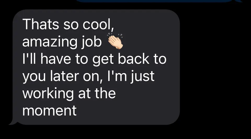Client message: Thats so cool, amazing job. Followed by a note about getting back in touch after work.